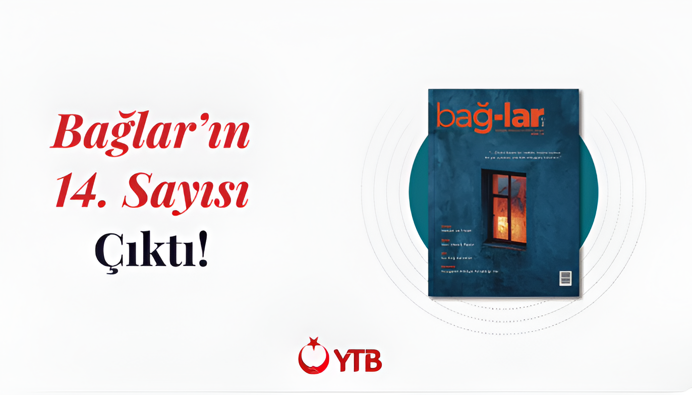 Bağlar Dergisi’nin 14. Sayısı Yayımlandı