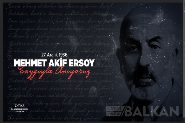 Milli şair Akif, Rumeli’de TİKA ile hafızalara yazılıyor