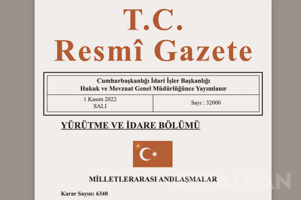 Türkiye ile Makedonya arasında anlaşma T.C. Resmi Gazete’de yayınlandı