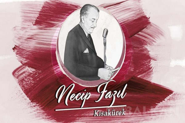 Şairler Sultanı Necip Fazıl Kısakürek
