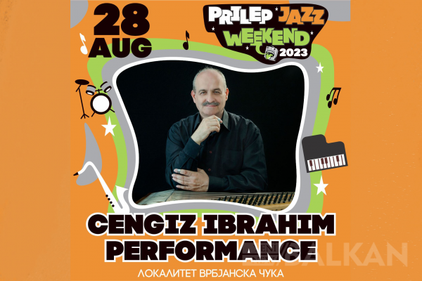 Cengiz İbrahim Pirlepe’de düzenlenecek Jazz etkinliğinde sahne alacak