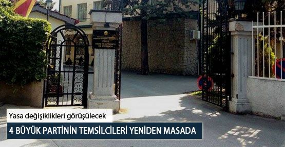 4 Büyük Partinin Temsilcileri Yeniden Masada