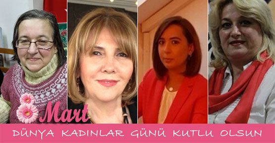 8 Mart Dünya Kadınlar Günü Kutlu Olsun