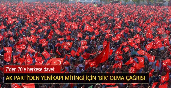 AK Parti'den Yenikapı Mitingi İçin 'Bir' Olma Çağrısı