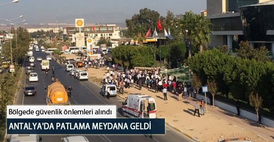 Antalya'da Patlama Meydana Geldi
