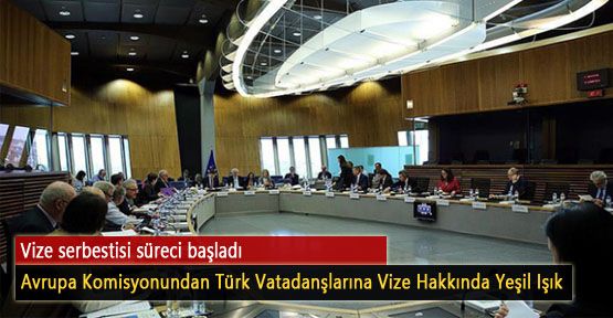 Avrupa Komisyonundan Türk Vatadanşlarına Vize Hakkında Yeşil Işık