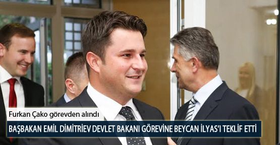 Başbakan Emil Dimitriev Devlet Bakanı Görevine Beycan İlyas’ı Teklif Etti