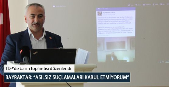 Bayraktar: “Asılsız Suçlamaları Kabul Etmiyorum”