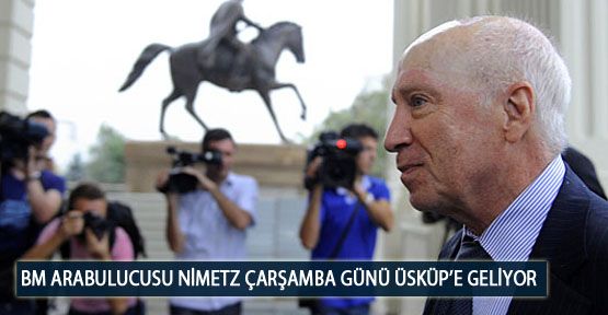 BM Arabulucusu Nimetz Çarşamba Günü Üsküp’e Geliyor