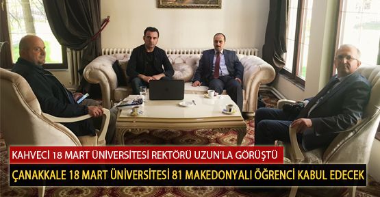 Çanakkale 18 Mart Üniversitesi 81 Makedonyalı Öğrenci Kabul Edecek