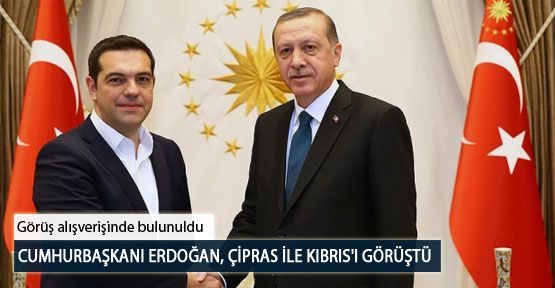 Cumhurbaşkanı Erdoğan, Çipras ile Kıbrıs'ı Görüştü