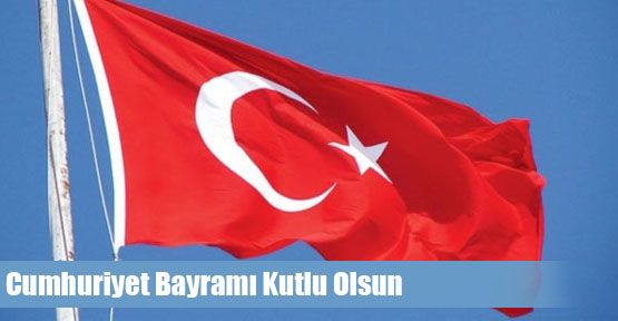 Cumhuriyet Bayramı Kutlu Olsun