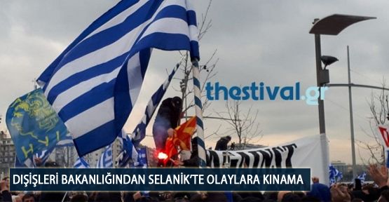 Dışişleri Bakanlığından Selanik’teki Olaylara Kınama