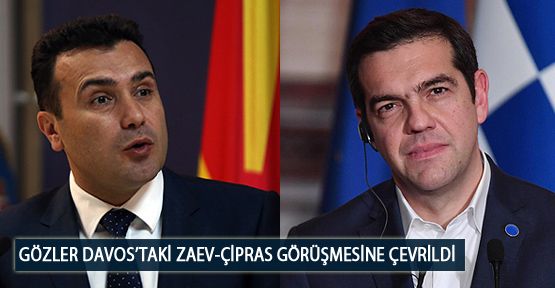 Gözler Davos’taki Zaev-Çipras Görüşmesine Çevrildi