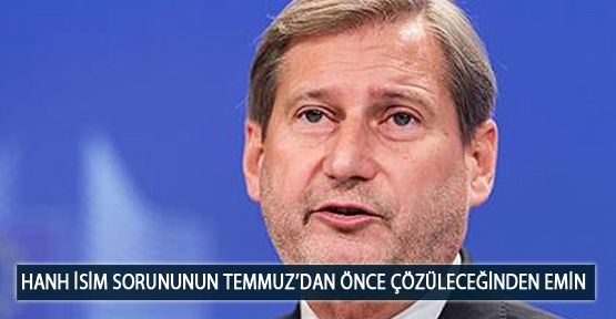 Hanh İsim Sorununun Temmuz’dan Önce Çözüleceğinden Emin