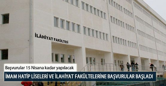 İmam Hatip Liseleri ve İlahiyat Fakültelerine Başvurular Başladı