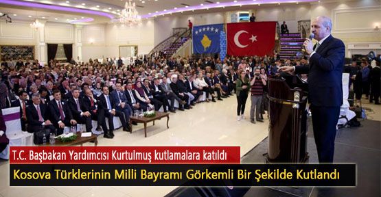 Kosova Türklerinin Milli Bayramı Görkemli Bir Şekilde Kutlandı
