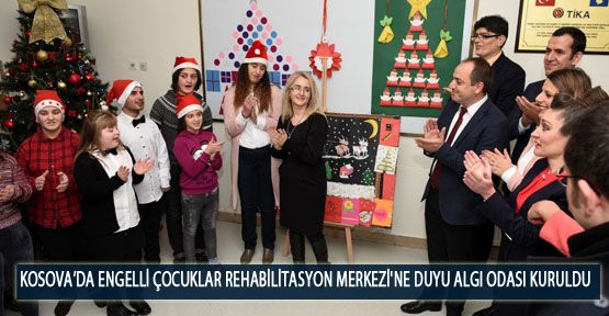 Kosova’da Engelli Çocuklar Rehabilitasyon Merkezi'ne Duyu Algı Odası Kuruldu