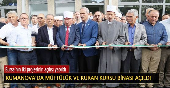 Kumanova’da Müftülük ve Kuran Kursu Binası Açıldı