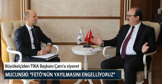 Makedonya Büyükelçisi Mucunski: 