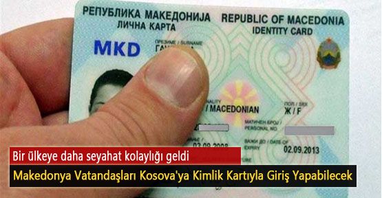 Makedonya Vatandaşları Kosova'ya Kimlik Kartıyla Giriş Yapabilecek
