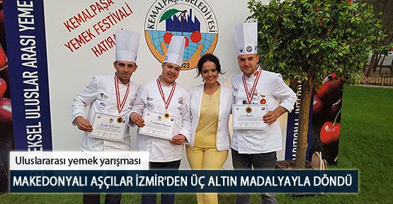 Makedonyalı Aşçılar İzmir'den Üç Altın Madalyayla Döndü