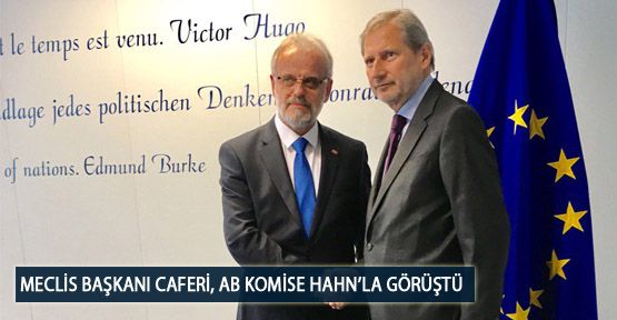 Meclis Başkanı Caferi, AB Komise Hahn’la Görüştü