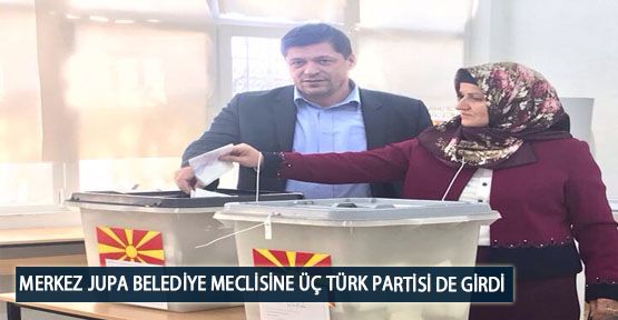 Merkez Jupa Belediye Meclisine Üç Türk Partisi de Girdi