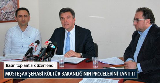  Müsteşar Şehabi Kültür Bakanlığının Projelerini Tanıttı