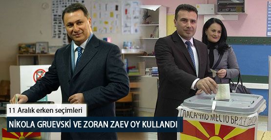 Nikola Gruevski ve Zoran Zaev Oy Kullandı