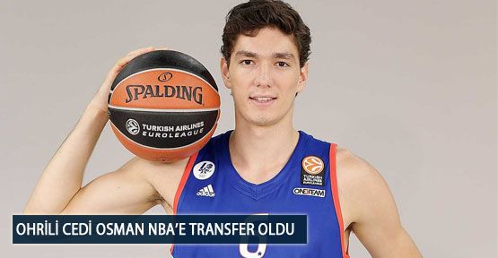 Ohrili Cedi Osman NBA’e Transfer Oldu