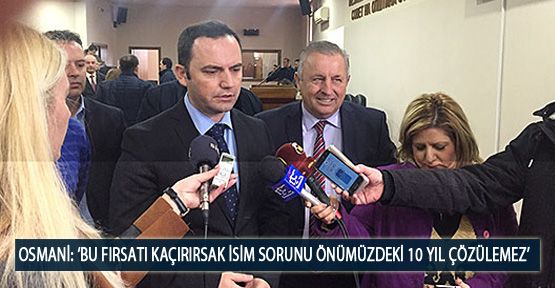  Osmani: ‘Bu Fırsatı Kaçırırsak İsim Sorunu Önümüzdeki 10 Yıl Çözülemez’