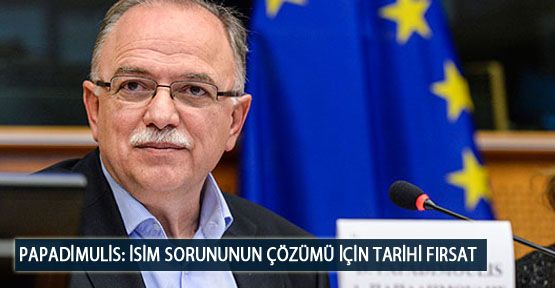 Papadimulis: İsim Sorununun Çözümü İçin Tarihi Fırsat