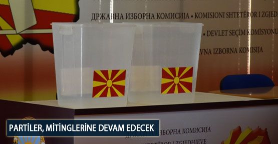 Partiler, Mitinglerine Devam Edecek