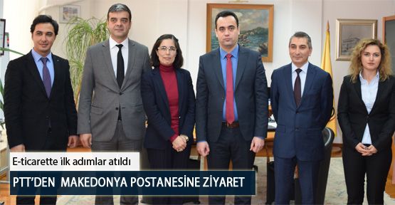 PTT’den  Makedonya Postanesine Ziyaret