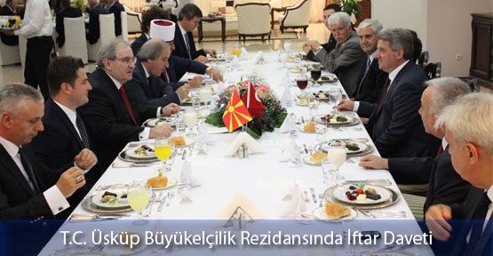 T.C. Üsküp Büyükelçilik Rezidansında İftar Daveti