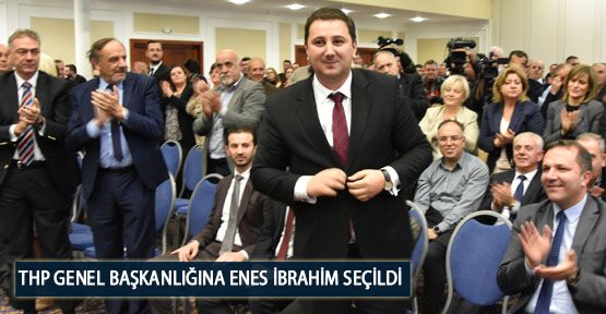  THP Genel Başkanlığına Enes İbrahim Seçildi