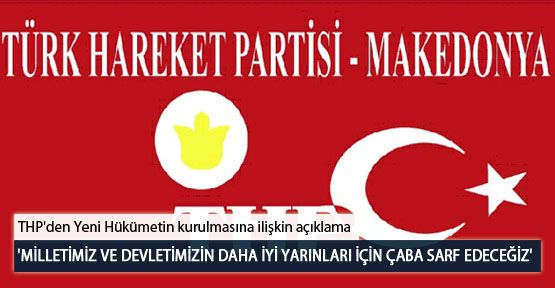 THP: 'Milletimiz ve Devletimizin Daha İyi Yarınları İçin Çaba Sarf Edeceğiz'