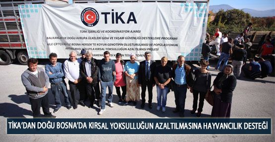 TİKA’dan Doğu Bosna’da Kırsal Yoksulluğun Azaltılmasına Hayvancılık Desteği