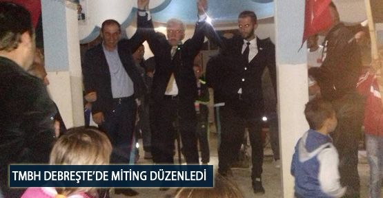 TMBH Debreşte’de Miting Düzenledi