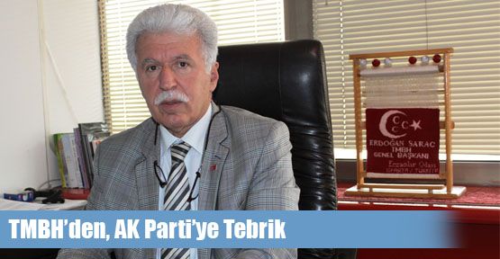  TMBH’den, AK Parti’ye Tebrik