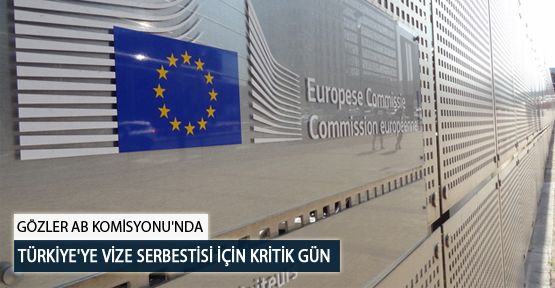 Türkiye'ye Vize Serbestisi İçin Kritik Gün