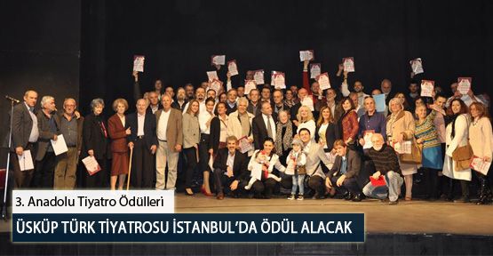 Üsküp Türk Tiyatrosu İstanbul’da Ödül Alacak