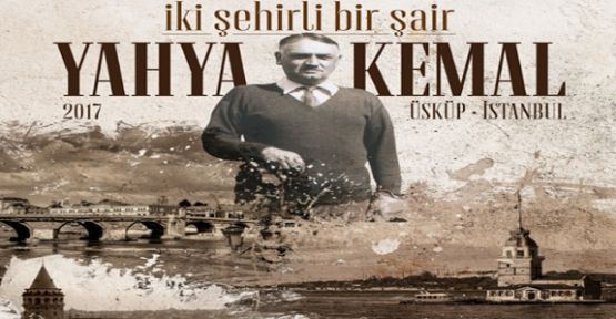 Üsküp’te “İki Şehir Bir Şair: Yahya Kemal” Konferansı Verilecek