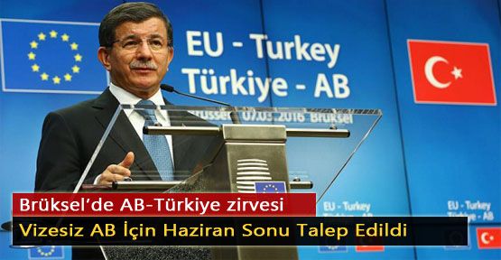 Vizesiz AB İçin Haziran Sonu Talep Edildi