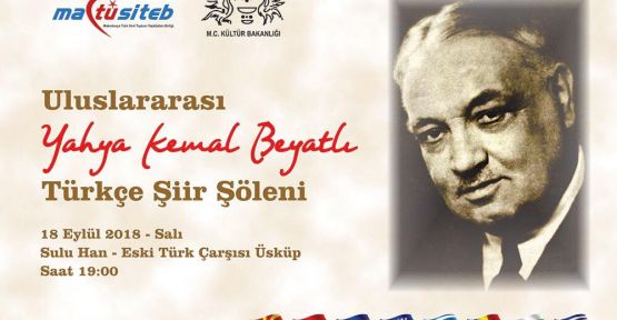   Yahya Kemal Beyatlı, Üsküp’te Şiirle Anılacak