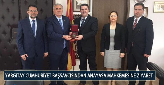 Yargıtay Cumhuriyet Başsavcısından Anayasa Mahkemesine Ziyaret
